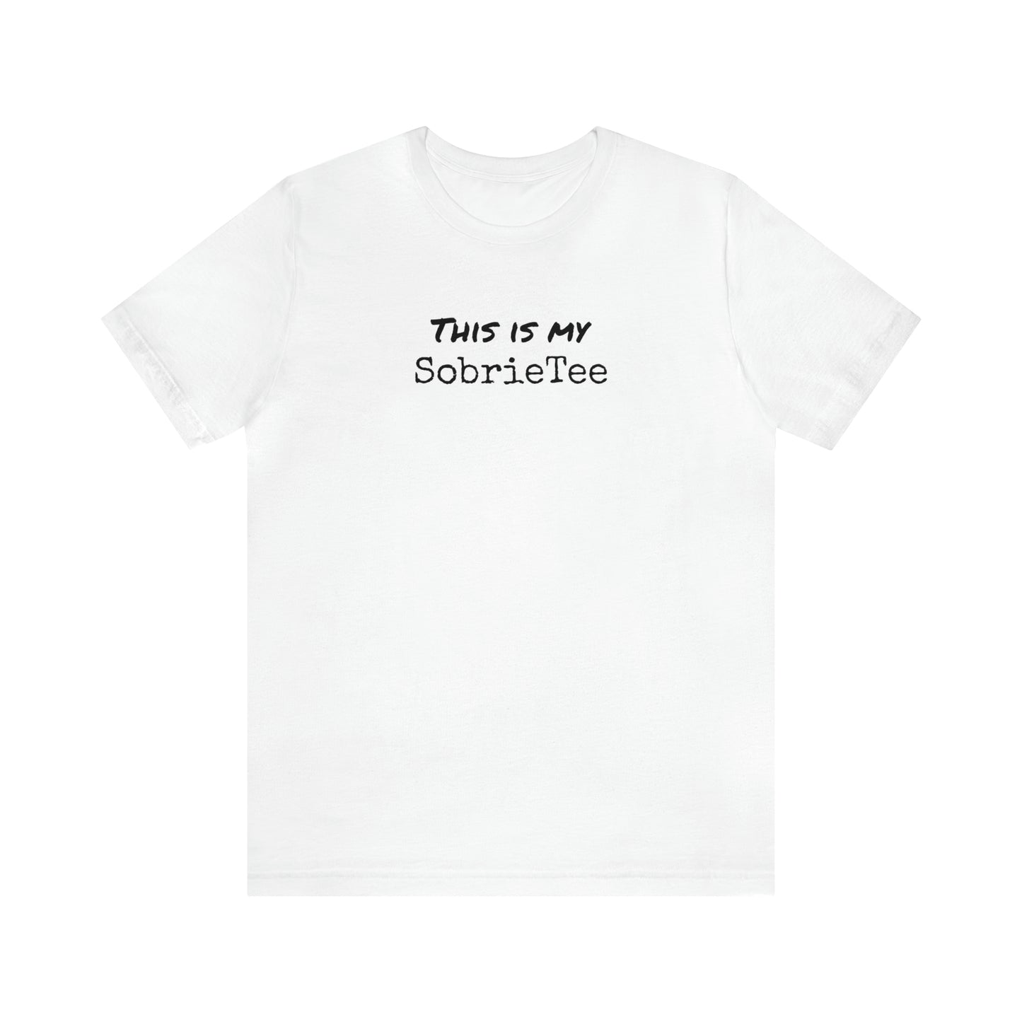 This is my SobrieTee