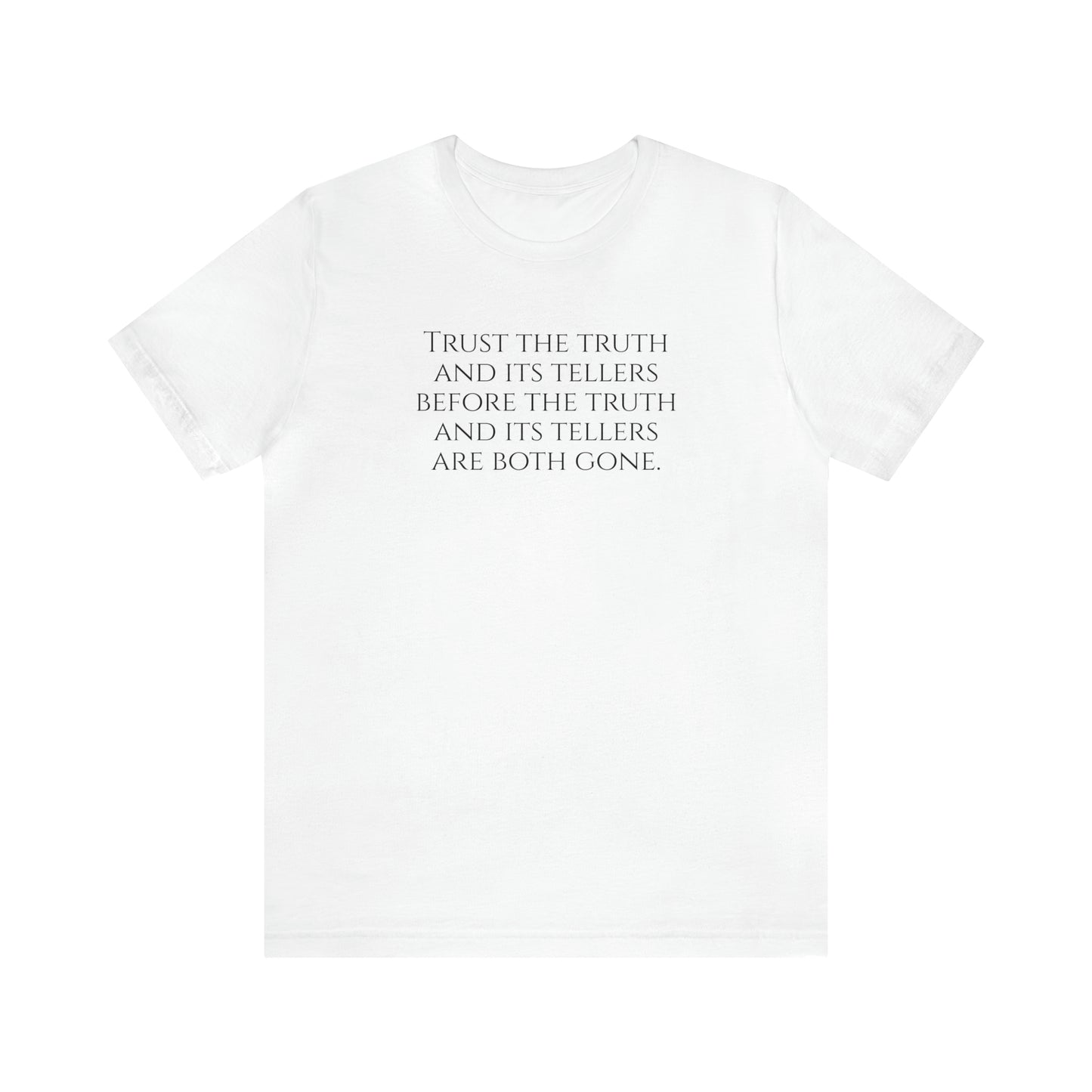 Trust the Truth Tee