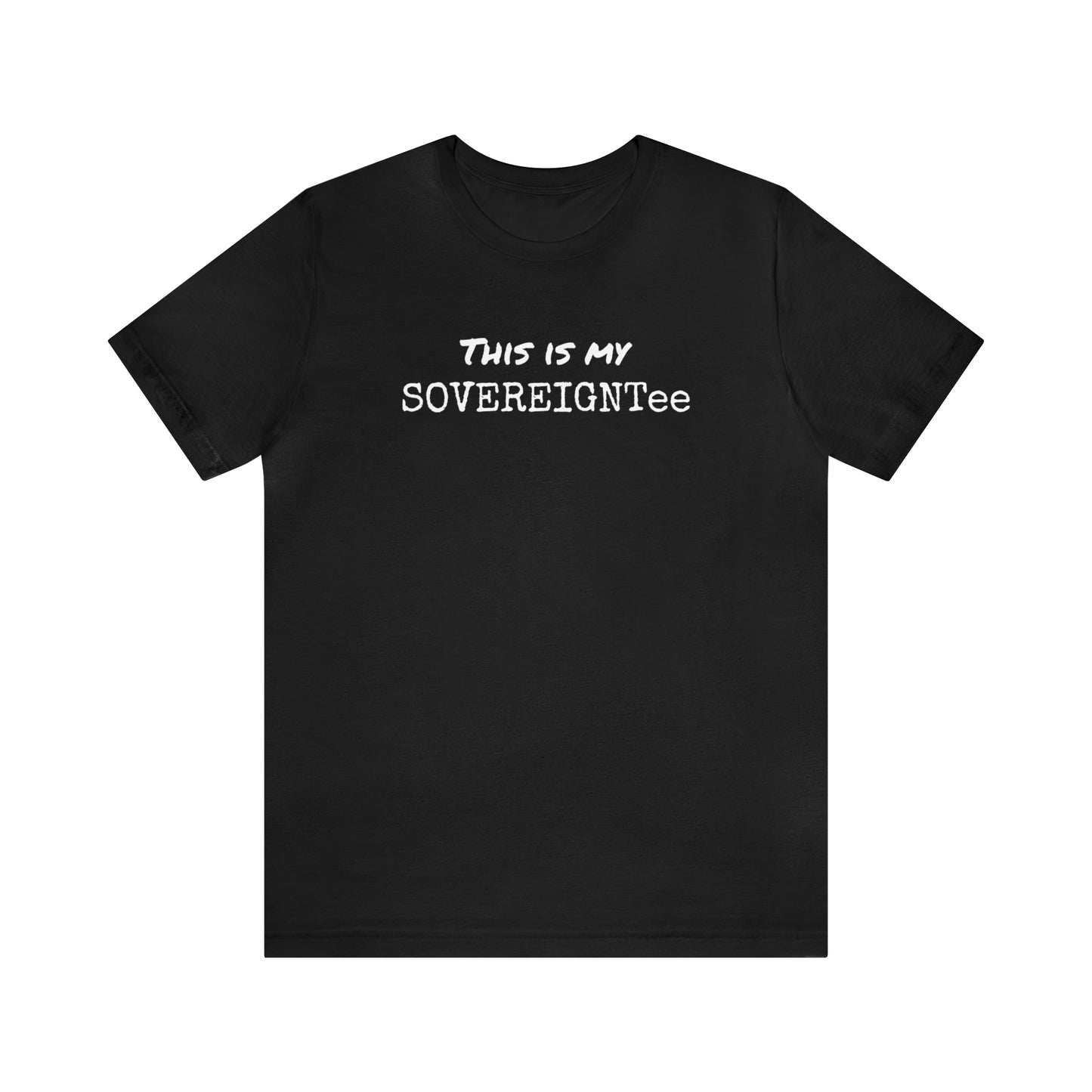 This is my SovereignTee