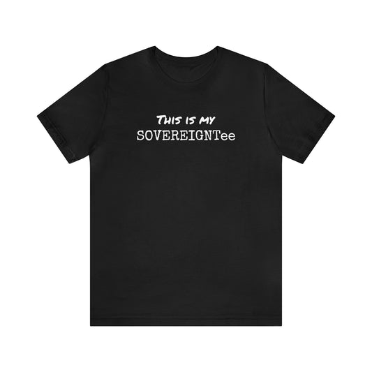 This is my SovereignTee