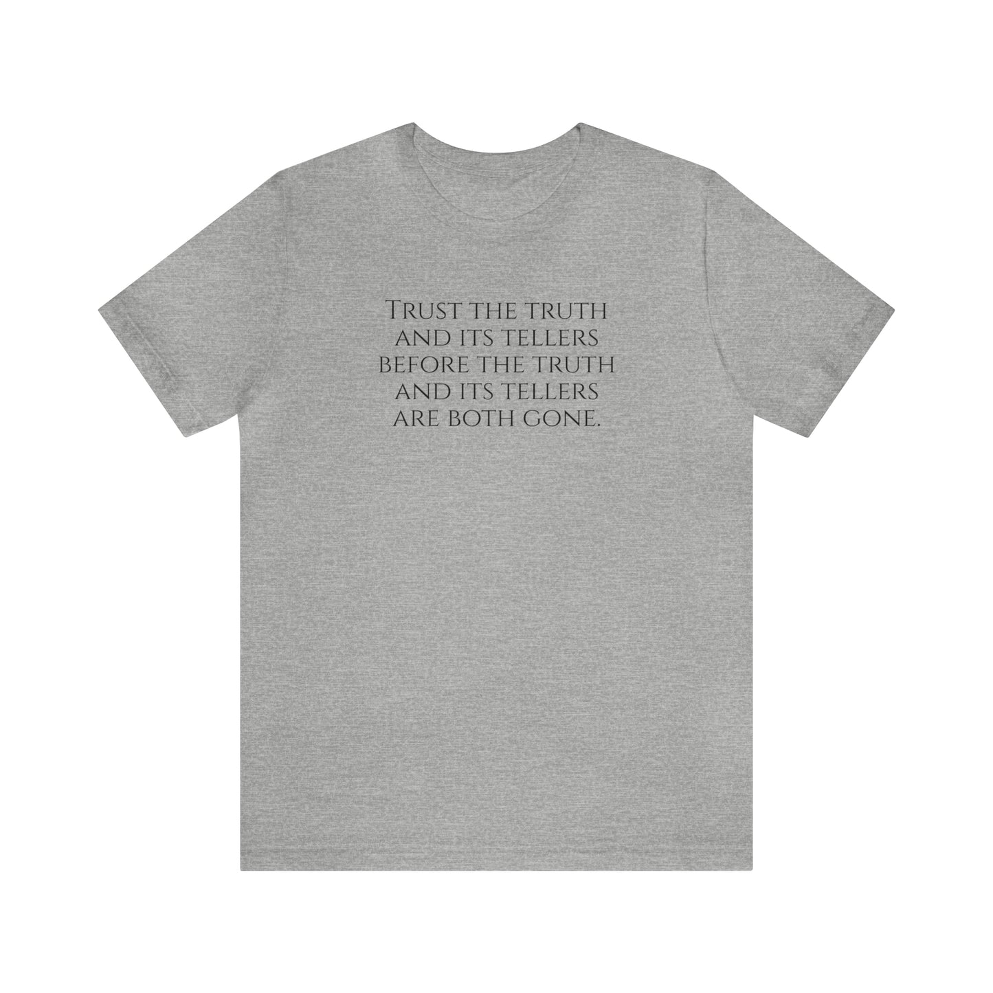 Trust the Truth Tee