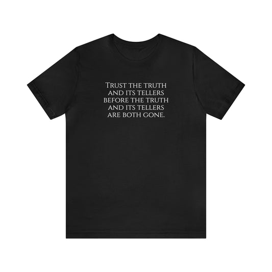 Trust the Truth Tee