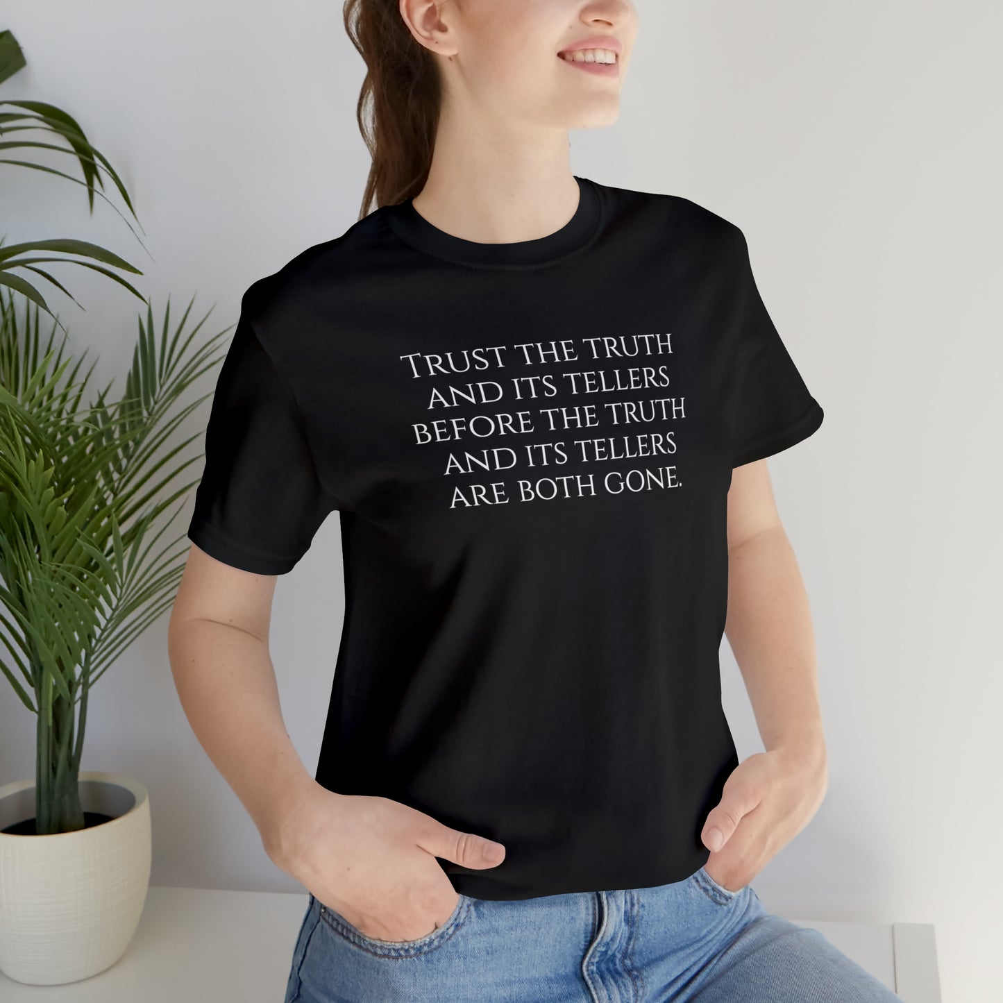 Trust the Truth Tee